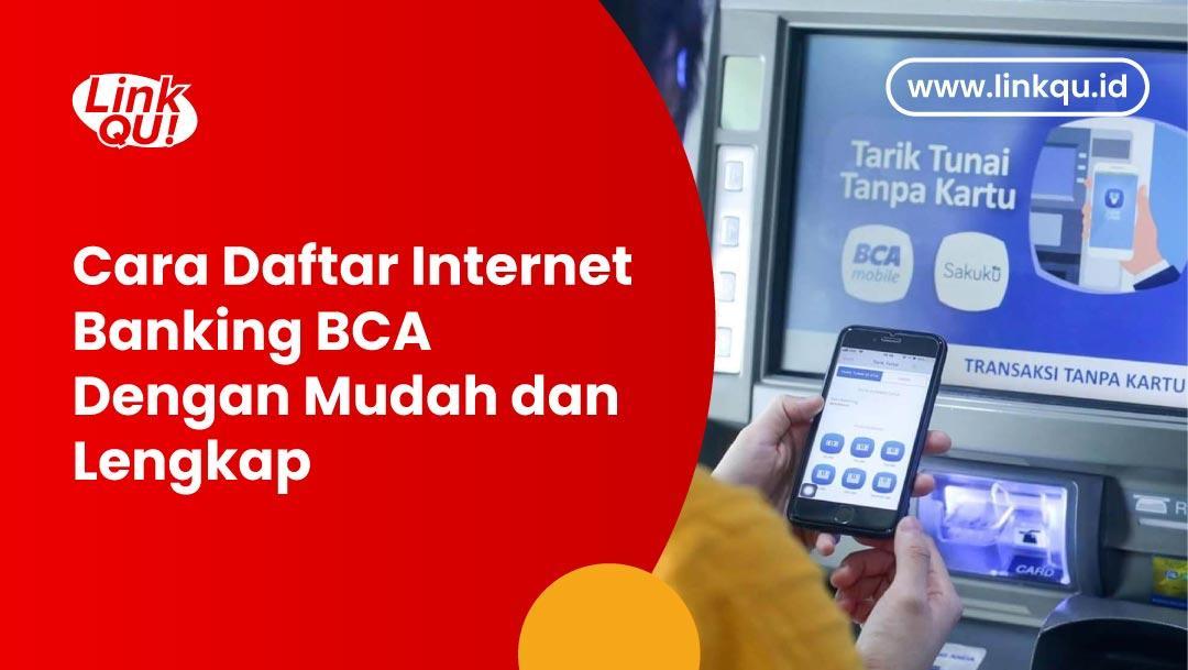 Daftar BCA Online: Syarat, Cara, & Keuntungannya